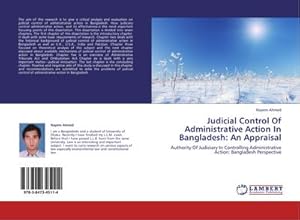 Bild des Verkufers fr Judicial Control Of Administrative Action In Bangladesh: An Appraisal zum Verkauf von BuchWeltWeit Ludwig Meier e.K.