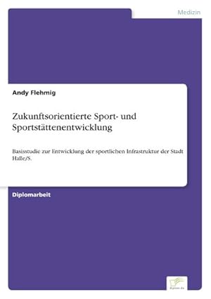 Seller image for Zukunftsorientierte Sport- und Sportstttenentwicklung for sale by BuchWeltWeit Ludwig Meier e.K.