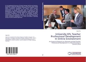 Immagine del venditore per University EFL Teacher Professional Development In Online Environment venduto da BuchWeltWeit Ludwig Meier e.K.