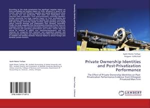 Imagen del vendedor de Private Ownership Identities and Post-Privatization Performance a la venta por BuchWeltWeit Ludwig Meier e.K.