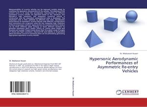 Seller image for Hypersonic Aerodynamic Performances of Asymmetric Re-entry Vehicles for sale by BuchWeltWeit Ludwig Meier e.K.