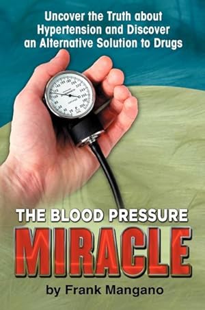 Bild des Verkufers fr The Blood Pressure Miracle zum Verkauf von BuchWeltWeit Ludwig Meier e.K.