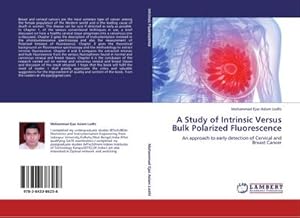 Imagen del vendedor de A Study of Intrinsic Versus Bulk Polarized Fluorescence a la venta por BuchWeltWeit Ludwig Meier e.K.