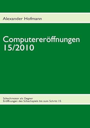 Bild des Verkufers fr Computererffnungen 15/2010 zum Verkauf von BuchWeltWeit Ludwig Meier e.K.