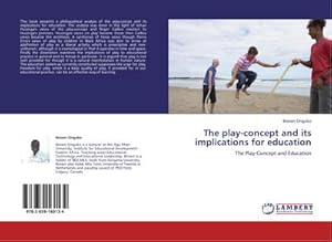 Imagen del vendedor de The play-concept and its implications for education a la venta por BuchWeltWeit Ludwig Meier e.K.