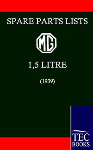 Seller image for Spare Parts List for the MG 1 1/2 Litre (1939) for sale by BuchWeltWeit Ludwig Meier e.K.