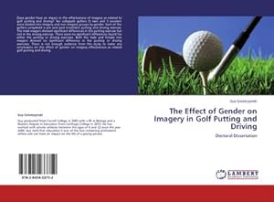 Immagine del venditore per The Effect of Gender on Imagery in Golf Putting and Driving venduto da BuchWeltWeit Ludwig Meier e.K.