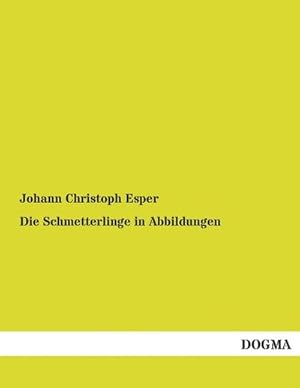 Seller image for Die Schmetterlinge in Abbildungen for sale by BuchWeltWeit Ludwig Meier e.K.