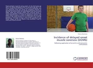 Bild des Verkufers fr Incidence of delayed onset muscle soreness (DOMS) zum Verkauf von BuchWeltWeit Ludwig Meier e.K.