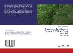 Seller image for Alternating Polyfluorene Green-6 & (PCBM) Based Solar Cell for sale by BuchWeltWeit Ludwig Meier e.K.