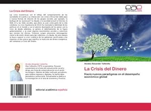 Seller image for La Crisis del Dinero for sale by BuchWeltWeit Ludwig Meier e.K.