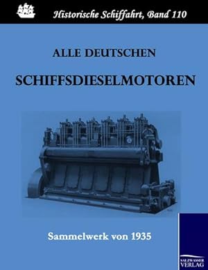 Image du vendeur pour Alle deutschen Schiffsdieselmotoren mis en vente par BuchWeltWeit Ludwig Meier e.K.