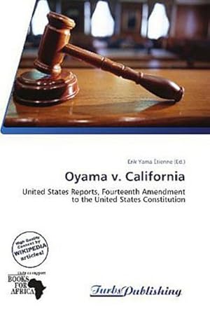 Image du vendeur pour Oyama v. California mis en vente par BuchWeltWeit Ludwig Meier e.K.