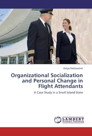 Seller image for Organizational Socialization and Personal Change in Flight Attendants for sale by BuchWeltWeit Ludwig Meier e.K.