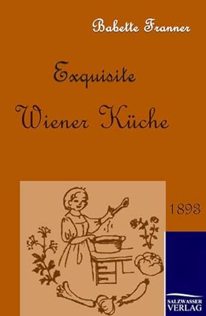 Seller image for Exquisite Wiener Kche for sale by BuchWeltWeit Ludwig Meier e.K.