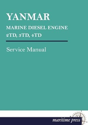 Imagen del vendedor de YANMAR MARINE DIESEL ENGINE 2TD, 3TD, 4TD a la venta por BuchWeltWeit Ludwig Meier e.K.