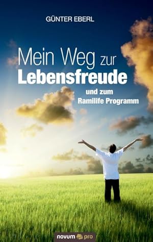 Seller image for Mein Weg zur Lebensfreude for sale by BuchWeltWeit Ludwig Meier e.K.