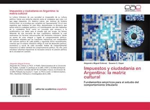 Seller image for Impuestos y ciudadana en Argentina: la matriz cultural for sale by BuchWeltWeit Ludwig Meier e.K.