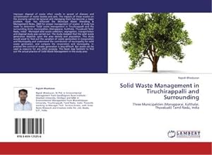 Imagen del vendedor de Solid Waste Management in Tiruchirappalli and Surrounding a la venta por BuchWeltWeit Ludwig Meier e.K.