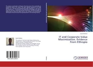 Bild des Verkufers fr IT and Corporate Value Maximization. Evidence From Ethiopia zum Verkauf von BuchWeltWeit Ludwig Meier e.K.