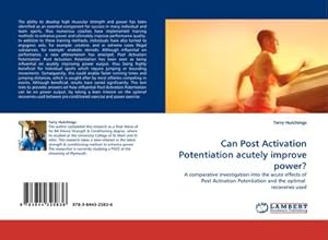 Seller image for Can Post Activation Potentiation acutely improve power? for sale by BuchWeltWeit Ludwig Meier e.K.
