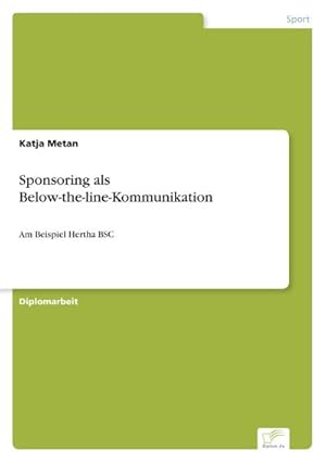 Seller image for Sponsoring als Below-the-line-Kommunikation for sale by BuchWeltWeit Ludwig Meier e.K.