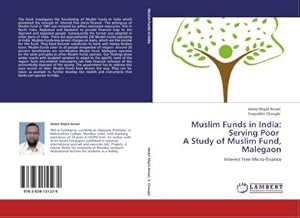 Imagen del vendedor de Muslim Funds in India: Serving Poor A Study of Muslim Fund, Malegaon a la venta por BuchWeltWeit Ludwig Meier e.K.