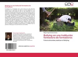 Seller image for Bullying en una Institucin formadora de formadores for sale by BuchWeltWeit Ludwig Meier e.K.