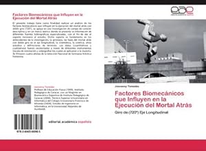 Imagen del vendedor de Factores Biomecnicos que Influyen en la Ejecucin del Mortal Atrs a la venta por BuchWeltWeit Ludwig Meier e.K.