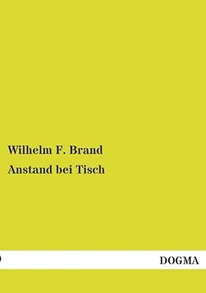 Imagen del vendedor de Anstand bei Tisch a la venta por BuchWeltWeit Ludwig Meier e.K.