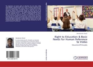 Seller image for Right to Education & Basic Needs for Human Reference to Vedas for sale by BuchWeltWeit Ludwig Meier e.K.