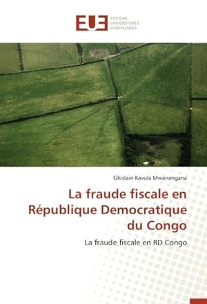 Bild des Verkufers fr La fraude fiscale en Rpublique Democratique du Congo zum Verkauf von BuchWeltWeit Ludwig Meier e.K.