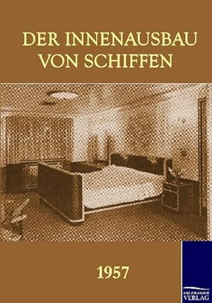 Image du vendeur pour Der Innenausbau von Schiffen (1957) mis en vente par BuchWeltWeit Ludwig Meier e.K.