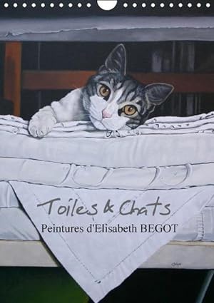 Seller image for Toiles & Chats Peintures d'Elisabeth BEGOT (Calendrier mural Calendrier perptuel DIN A4 vertical) for sale by BuchWeltWeit Ludwig Meier e.K.