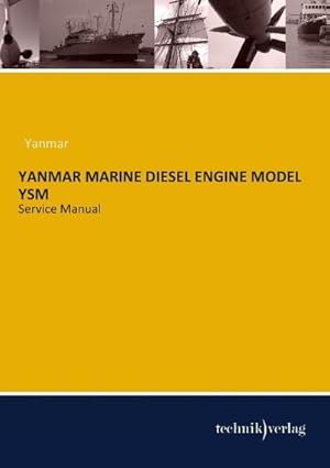 Seller image for YANMAR MARINE DIESEL ENGINE MODEL YSM for sale by BuchWeltWeit Ludwig Meier e.K.