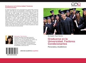 Seller image for Graduarse en la Universidad. Factores Condicionantes for sale by BuchWeltWeit Ludwig Meier e.K.