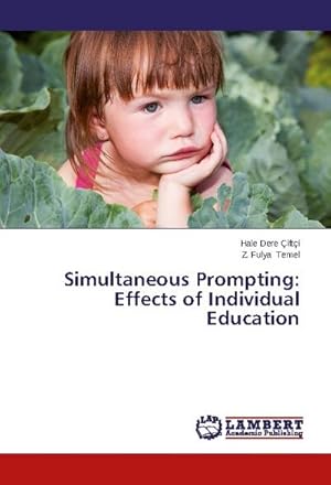 Image du vendeur pour Simultaneous Prompting: Effects of Individual Education mis en vente par BuchWeltWeit Ludwig Meier e.K.