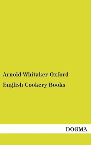 Imagen del vendedor de English Cookery Books a la venta por BuchWeltWeit Ludwig Meier e.K.