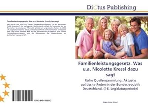Imagen del vendedor de Familienleistungsgesetz. Was u.a. Nicolette Kressl dazu sagt a la venta por BuchWeltWeit Ludwig Meier e.K.
