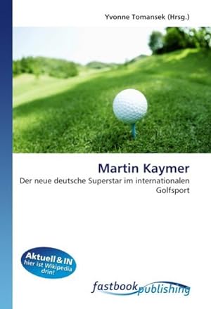 Seller image for Martin Kaymer for sale by BuchWeltWeit Ludwig Meier e.K.