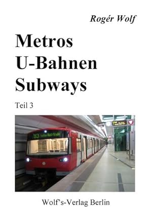 Imagen del vendedor de Metros - U-Bahnen - Subways Teil 3 a la venta por BuchWeltWeit Ludwig Meier e.K.