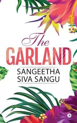 Bild des Verkufers fr The Garland by Sangeetha, Siva Sangu [Paperback ] zum Verkauf von booksXpress