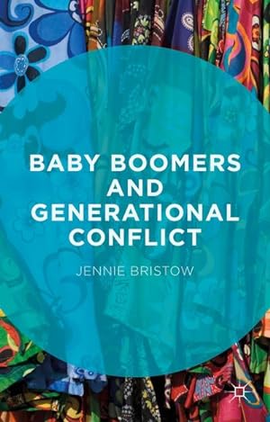 Image du vendeur pour Baby Boomers and Generational Conflict mis en vente par BuchWeltWeit Ludwig Meier e.K.