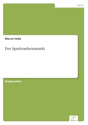 Seller image for Der Spielerarbeitsmarkt for sale by BuchWeltWeit Ludwig Meier e.K.
