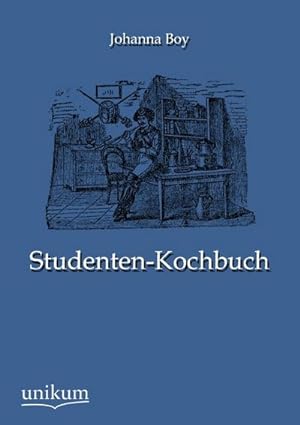 Image du vendeur pour Studenten-Kochbuch mis en vente par BuchWeltWeit Ludwig Meier e.K.