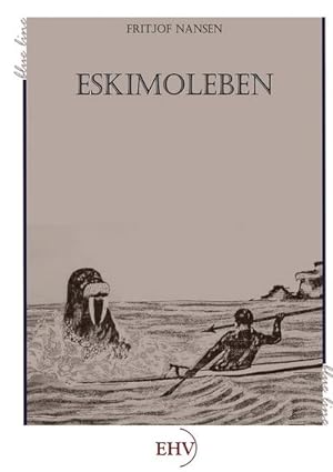 Immagine del venditore per Eskimoleben venduto da BuchWeltWeit Ludwig Meier e.K.