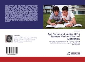 Seller image for Age Factor and Iranian (EFL) learners' Various Kinds of Motivation for sale by BuchWeltWeit Ludwig Meier e.K.