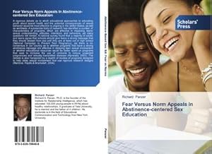 Bild des Verkufers fr Fear Versus Norm Appeals In Abstinence-centered Sex Education zum Verkauf von BuchWeltWeit Ludwig Meier e.K.