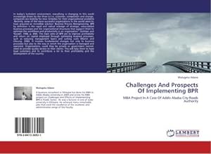 Imagen del vendedor de Challenges And Prospects Of Implementing BPR a la venta por BuchWeltWeit Ludwig Meier e.K.