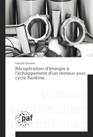 Image du vendeur pour Rcupration d'nergie  l'chappement d'un moteur avec cycle Rankine mis en vente par BuchWeltWeit Ludwig Meier e.K.